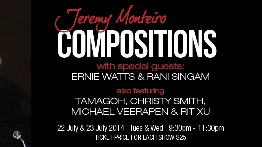 JEREMY MONTEIRO: COMPOSITIONS WITH SPECIAL GUESTS
